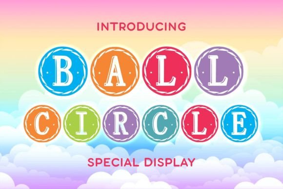Ball Circle: A Decorative Font for Eye-Catching Campaigns