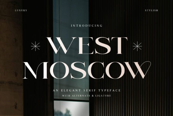 West Moscow: A Contemporary Serif Font for Modern Branding